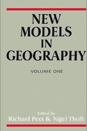 New Models in Geography - Vol 1: The Political-Economy Perspective