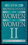 New Monologues for Women by Women, Volume II