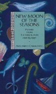 New Moon of the Seasons: Prayers from the Highlands and Islands - Carmichael, Alexander