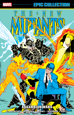 New Mutants Epic Collection: Asgardian Wars - Claremont, Chris, and Leonardi, Rick