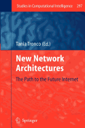 New Network Architectures: The Path to the Future Internet