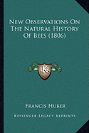 New Observations On The Natural History Of Bees (1806)