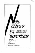 New Options for Librarians: Finding a Job in a Related Field