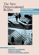 New Organizational Reality: Downsizing, Restructuring, and Revitalization - Gowing, Marilyn K, Ph.D. (Editor), and Gowling, Marilyn K, and Kraft, John D, MS (Editor)