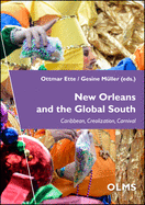 New Orleans and the Global South: Caribbean, Creolization, Carnival: Volume 17