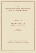 New Orleans and Urban Louisiana: Part C: 1920 to Present - Shepherd, Samuel C, Jr. (Editor)