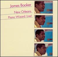 New Orleans Piano Wizard: Live! - James Booker