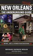 New Orleans: The Underground Guide, 3rd Edition