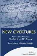 New Overtures: Asian North American Theology in the 21st Century