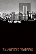 New Pearl Harbor Revisited: 9/11, the Cover-up and the Expose