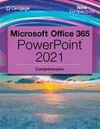 New Perspectives Collection, Microsoft? 365? & PowerPoint? 2021 Comprehensive