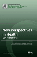 New Perspectives in Health: Gut Microbiota