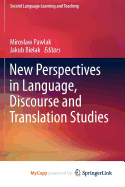 New Perspectives in Language, Discourse and Translation Studies