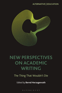 New Perspectives on Academic Writing: The Thing That Wouldn't Die