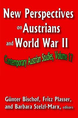 New Perspectives on Austrians and World War II - Plasser, Fritz (Editor)