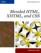 New Perspectives on Blended HTML, XHTML, and CSS: Introductory