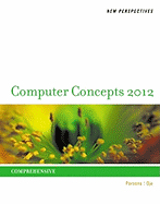 New Perspectives on Computer Concepts 2012: Comprehensive