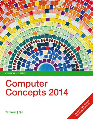 New Perspectives on Computer Concepts 2014, Enhanced: Comprehensive (Book Only) - Parsons, June Jamrich, and Oja, Dan