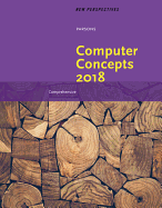 New Perspectives on Computer Concepts 2018: Comprehensive, Loose-Leaf Version