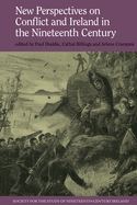New Perspectives on Conflict and Ireland in the Nineteenth Century