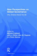 New Perspectives on Global Governance: Why America Needs the G8