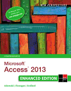 New Perspectives on Microsoft (R)Access (R)2013, Comprehensive Enhanced Edition