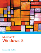 New Perspectives on Microsoft(R) Windows 8, Brief