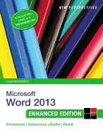 New Perspectives on Microsoftword 2013, Comprehensive Enhanced Edition