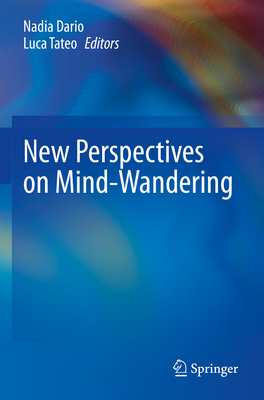 New Perspectives on Mind-Wandering - Dario, Nadia (Editor), and Tateo, Luca (Editor)