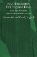 New Plant Sources for Drugs and Foods from the New York Botanical Garden Herbarium - Von Reis, Siri, and Lipp, Frank J