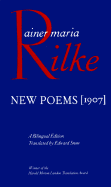 New Poems, 1907 - Rilke, Rainer Maria, and Snow, Edward A (Translated by), and Snoe, Edward (Translated by)