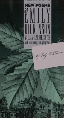 New Poems of Emily Dickinson - Shurr, William H (Editor)