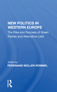 New Politics in Western Europe: The Rise and Success of Green Parties and Alternative Lists
