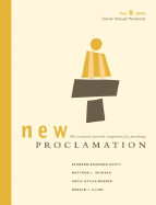 New Proclamation: Year B, 2006--Easter Through Pentecost - Scott, Bernard Brandon, and Skinner, Matthew L, and Resmer, Adele Stiles