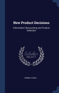 New Product Decisions: Information Discounting and Product Selection