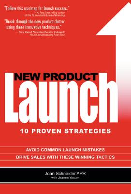 New Product Launch: 10 Proven Strategies - Schneider, Joan, and Yocum, Jeanne