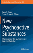 New Psychoactive Substances: Pharmacology, Clinical, Forensic and Analytical Toxicology