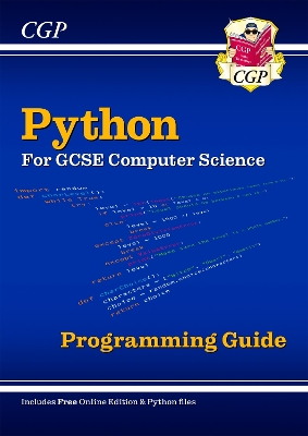 New Python Programming Guide for GCSE Computer Science with Online Edition, Python Files & Videos - CGP Books (Editor)