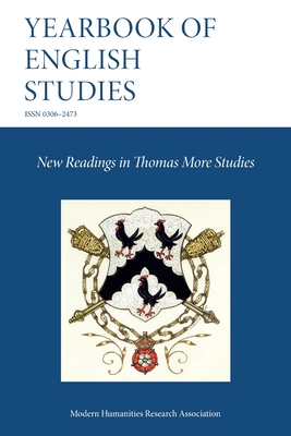New Readings in Thomas More Studies (Yearbook of English Studies 54) - Curtright, Travis (Editor), and Adelman, Richard (Editor)