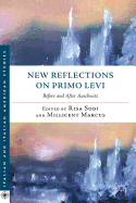 New Reflections on Primo Levi: Before and After Auschwitz