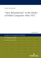 new Romanticism" in the Works of Polish Composers After 1975