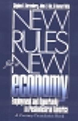 New Rules for a New Economy: Employment and Opportunity in Post-Industrial America - Herzenberg, Stephen a, and Alic, John A, and Wial, Howard