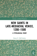 New Saints in Late-Mediaeval Venice, 1200-1500: A Typological Study