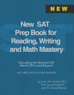 New SAT Prep Book for Reading, Writing and Math Mastery: Decoding the Revised SAT March 2016 and Beyond