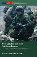 New security issues in Northern Europe: the Nordic and Baltic states and the ESDP
