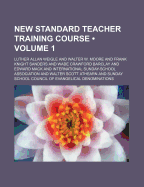 New Standard Teacher Training Course (Volume 1)