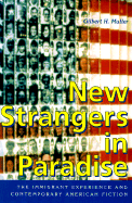 New Strangers in Paradise: The Immigrant Experience and Contemporary American Fiction