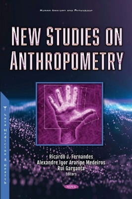 New Studies on Anthropometry - Fernandes, Ricardo J., Ph.D (Editor)