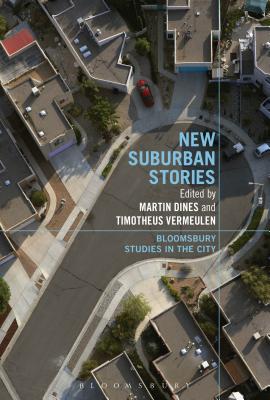 New Suburban Stories - Dines, Martin (Editor), and Vermeulen, Timotheus (Editor)