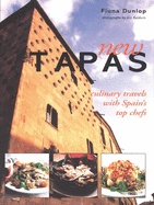 New Tapas: Culinary Travels with Spain's Top Chefs